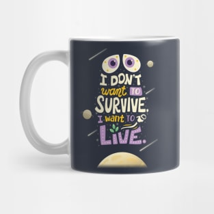 I want to live Mug